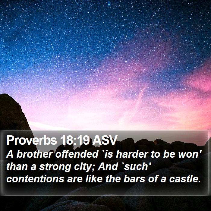 Proverbs 18:19 ASV Bible Study