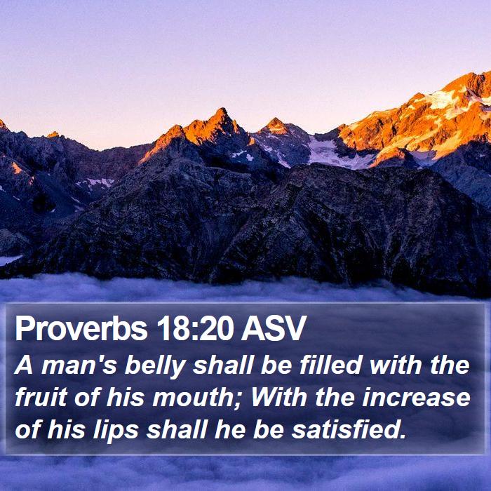 Proverbs 18:20 ASV Bible Study