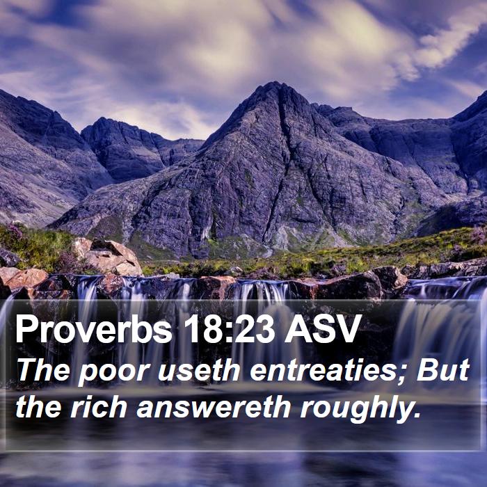 Proverbs 18:23 ASV Bible Study