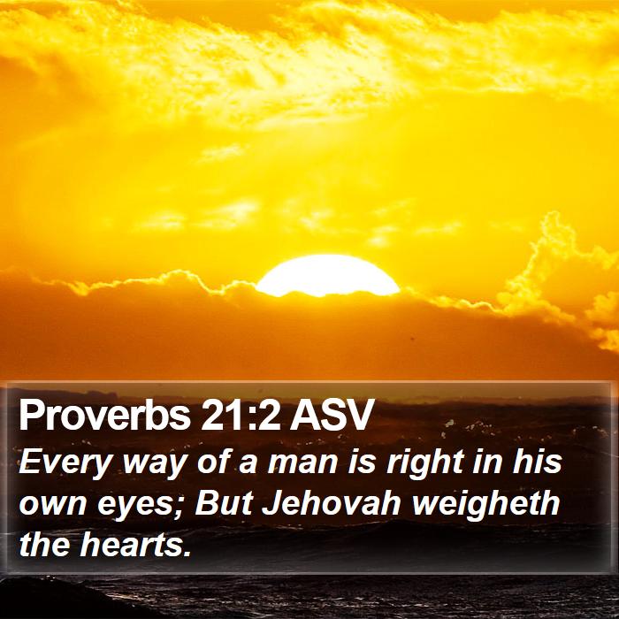 Proverbs 21:2 ASV Bible Study