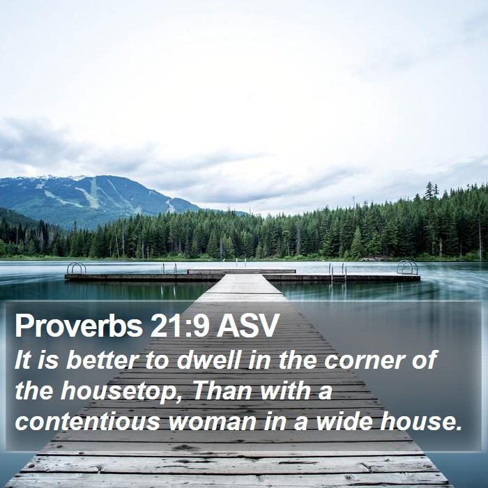 Proverbs 21:9 ASV Bible Study