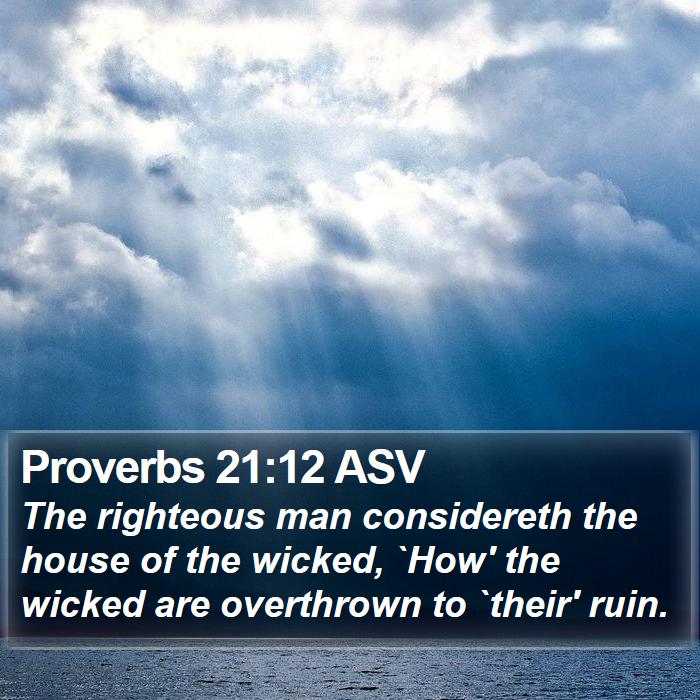 Proverbs 21:12 ASV Bible Study