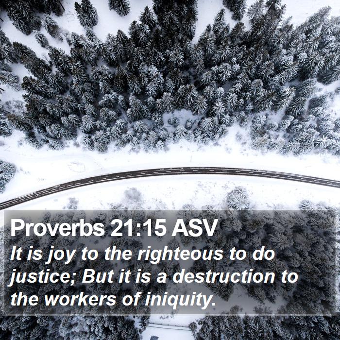 Proverbs 21:15 ASV Bible Study