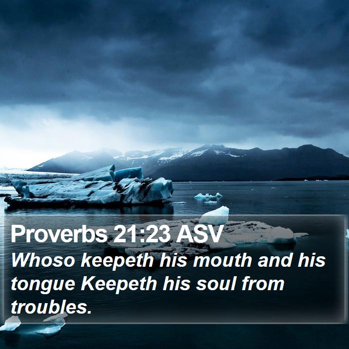 Proverbs 21:23 ASV Bible Study