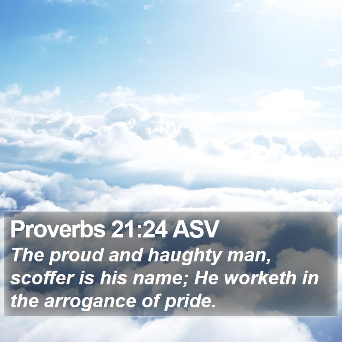 Proverbs 21:24 ASV Bible Study