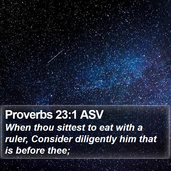 Proverbs 23:1 ASV Bible Study