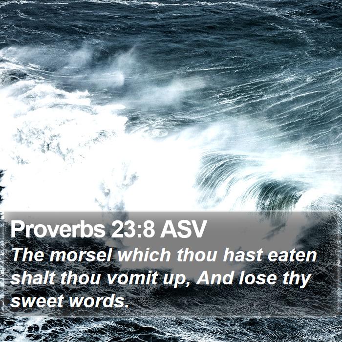 Proverbs 23:8 ASV Bible Study