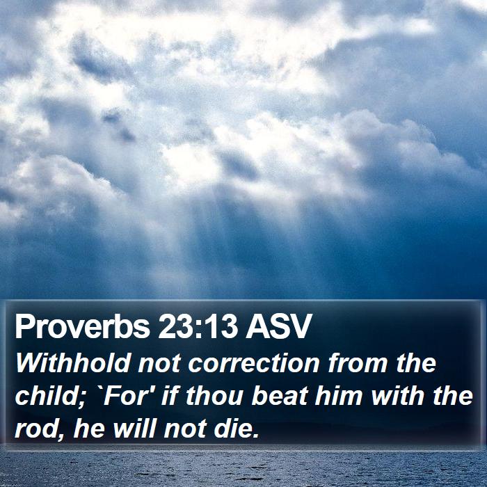 Proverbs 23:13 ASV Bible Study