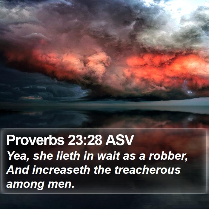 Proverbs 23:28 ASV Bible Study