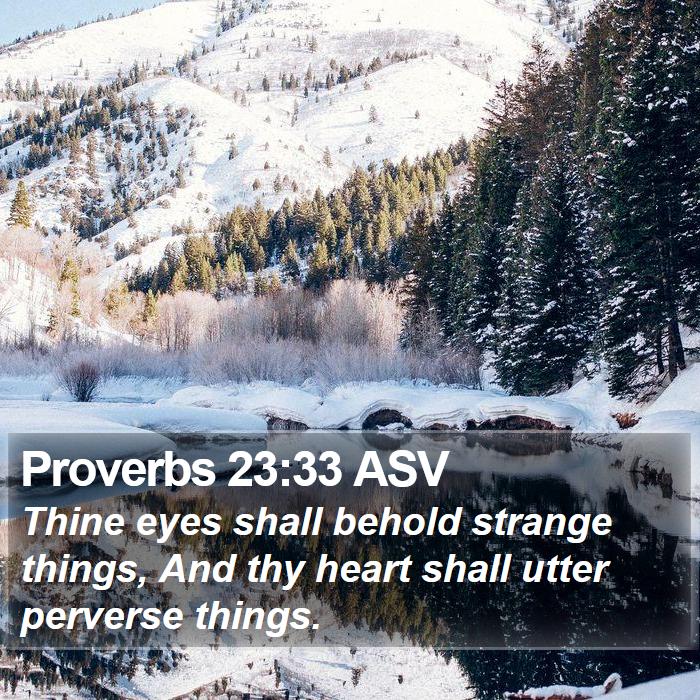 Proverbs 23:33 ASV Bible Study