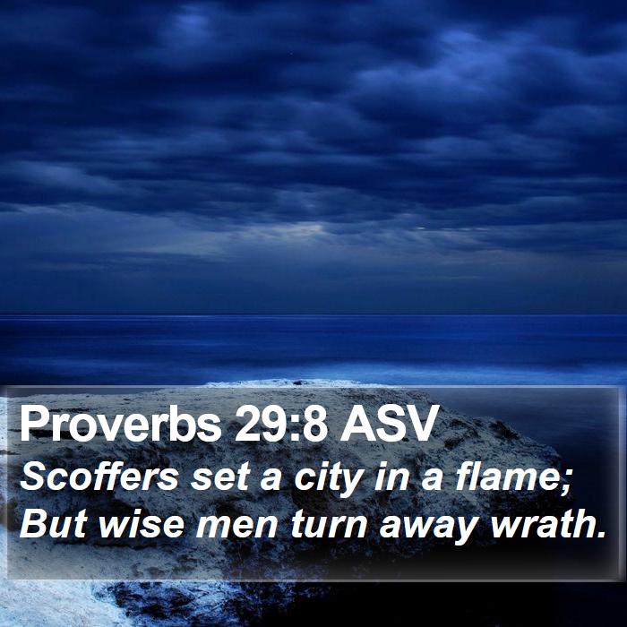 Proverbs 29:8 ASV Bible Study