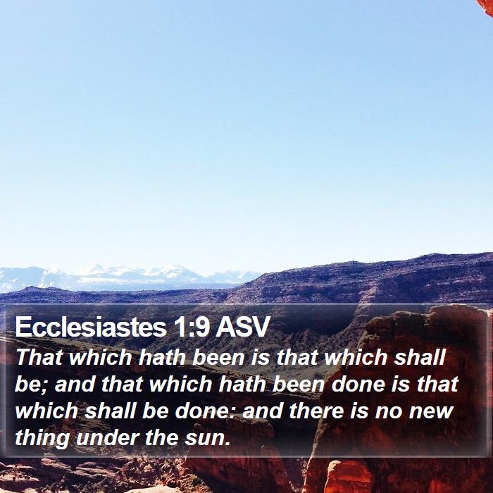 Ecclesiastes 1:9 ASV Bible Study