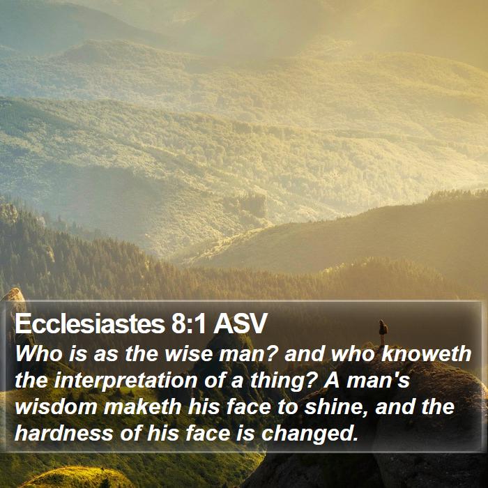 Ecclesiastes 8:1 ASV Bible Study