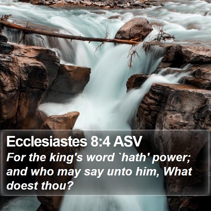 Ecclesiastes 8:4 ASV Bible Study