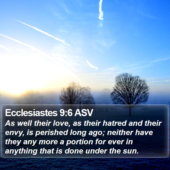 Ecclesiastes 9:6 ASV Bible Study