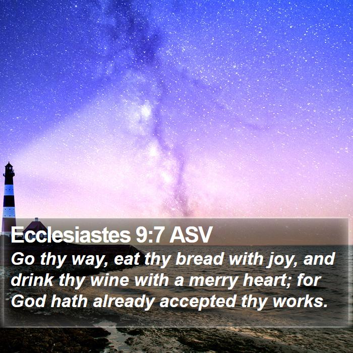 Ecclesiastes 9:7 ASV Bible Study