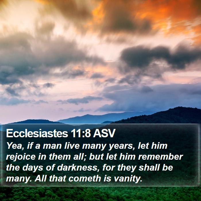 Ecclesiastes 11:8 ASV Bible Study