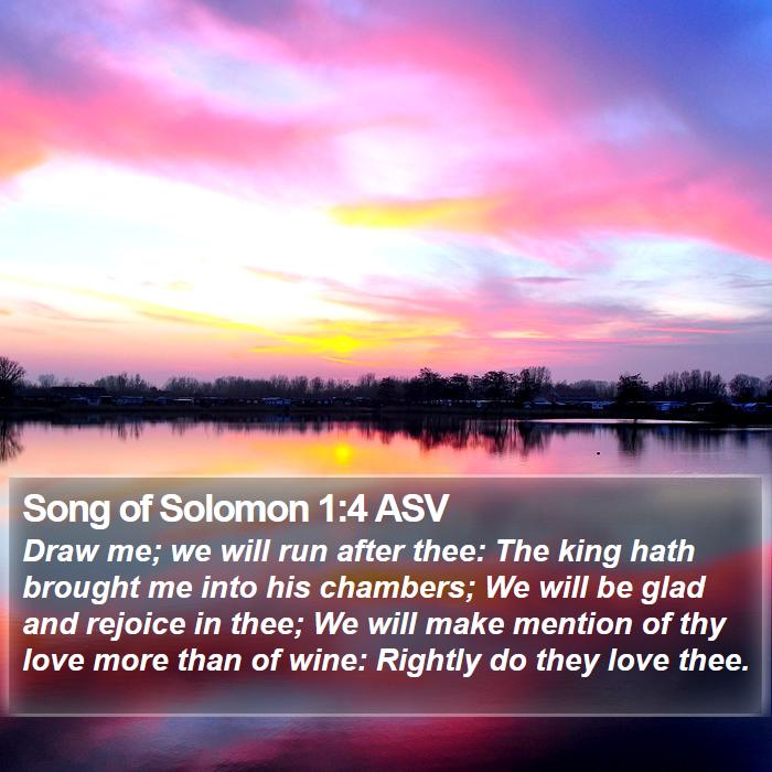 Song of Solomon 1:4 ASV Bible Study