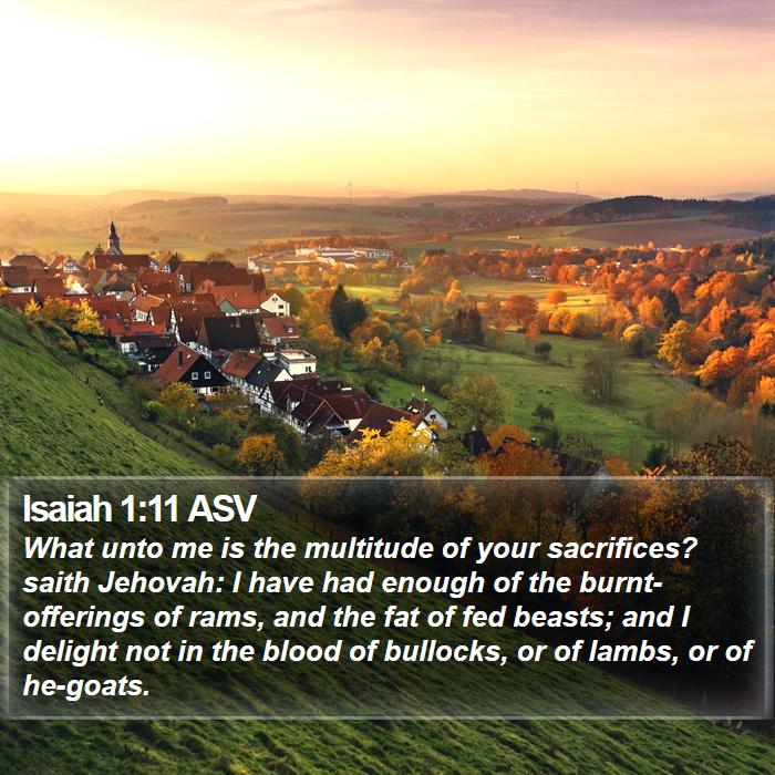 Isaiah 1:11 ASV Bible Study