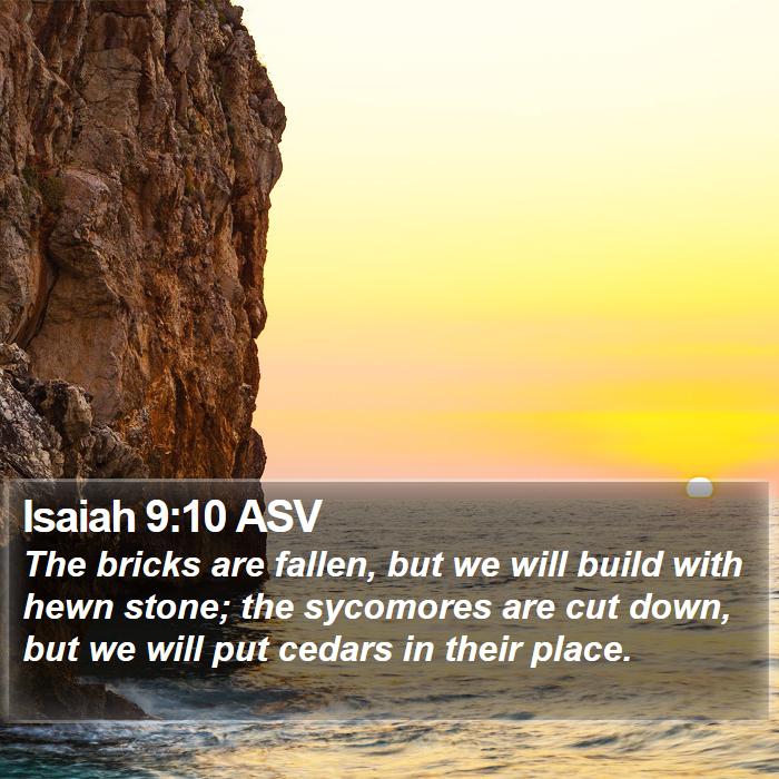 Isaiah 9:10 ASV Bible Study