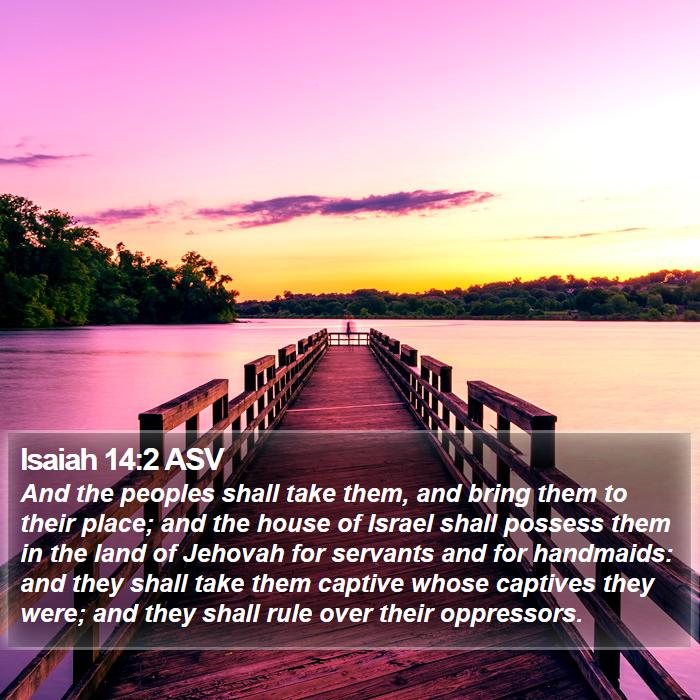 Isaiah 14:2 ASV Bible Study