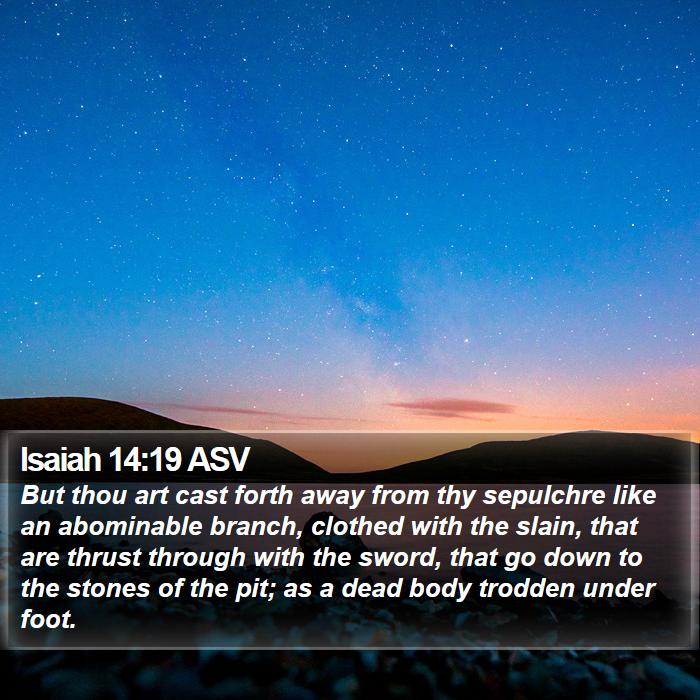 Isaiah 14:19 ASV Bible Study