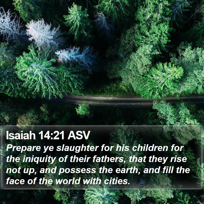 Isaiah 14:21 ASV Bible Study