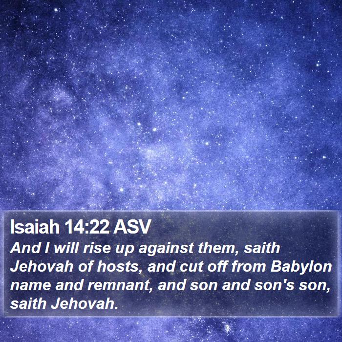 Isaiah 14:22 ASV Bible Study