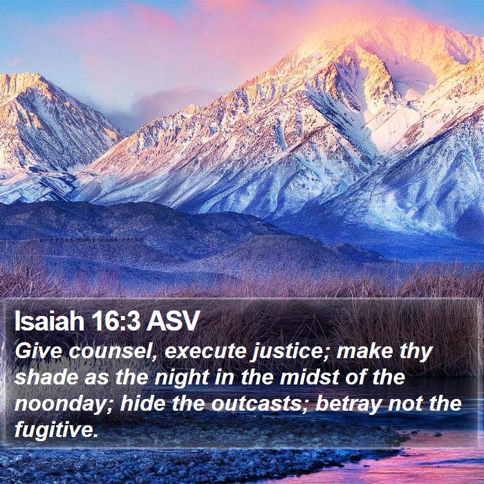 Isaiah 16:3 ASV Bible Study