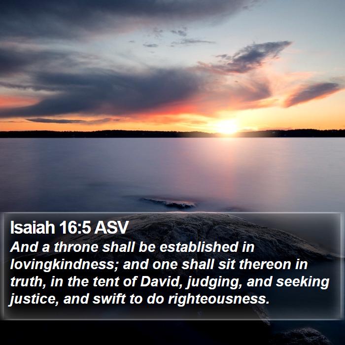 Isaiah 16:5 ASV Bible Study