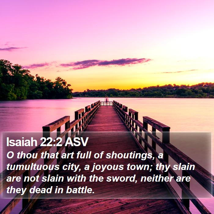 Isaiah 22:2 ASV Bible Study