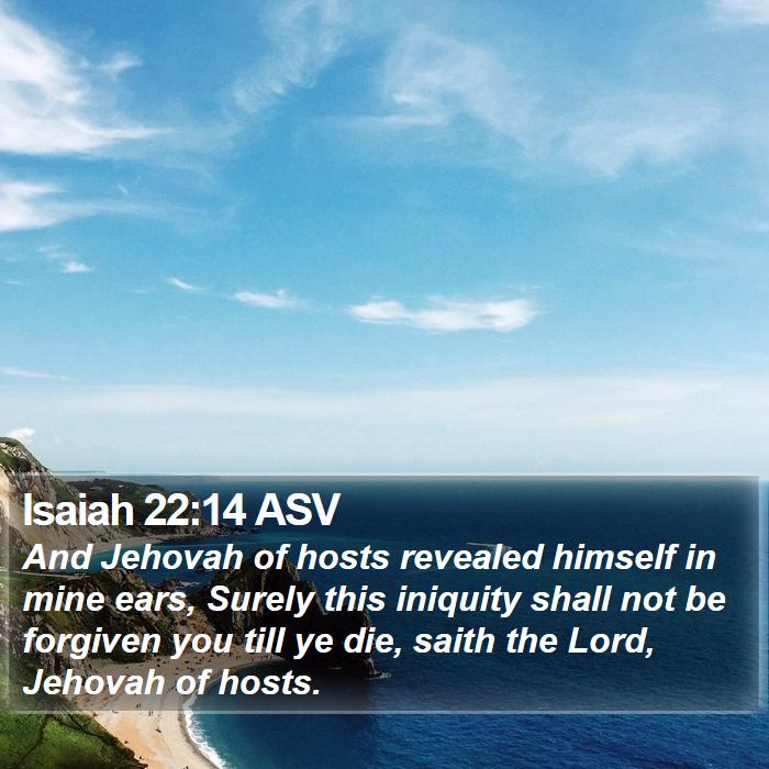 Isaiah 22:14 ASV Bible Study