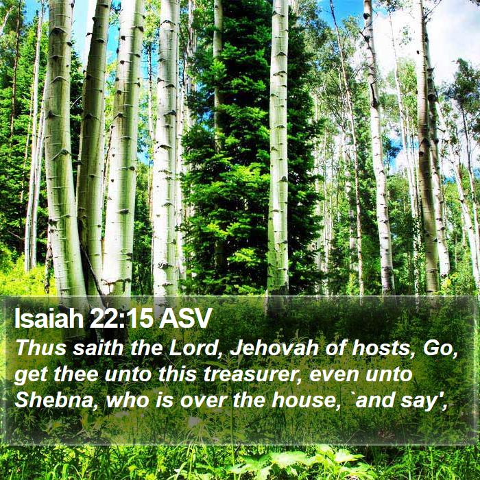 Isaiah 22:15 ASV Bible Study