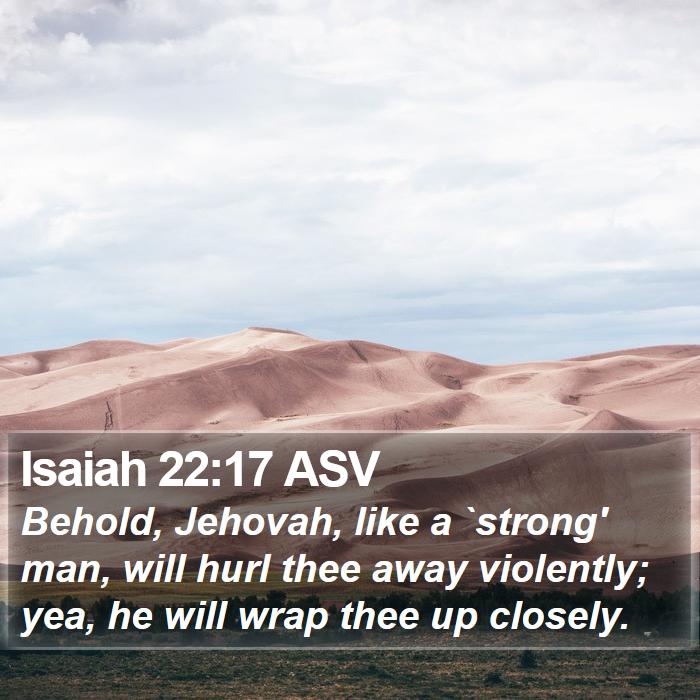 Isaiah 22:17 ASV Bible Study