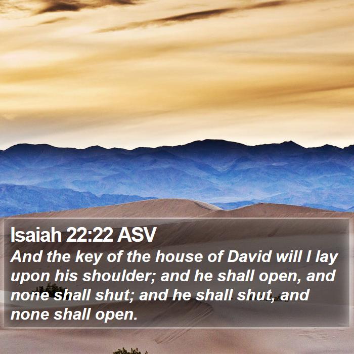 Isaiah 22:22 ASV Bible Study