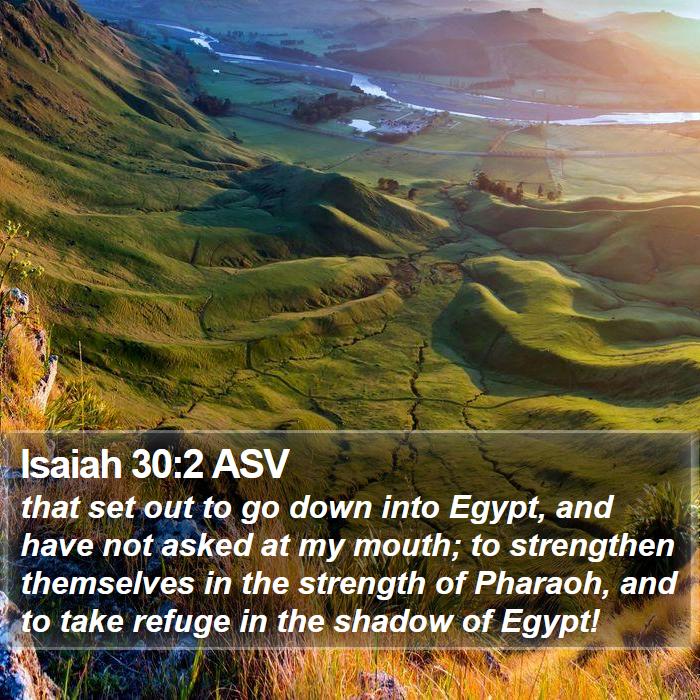 Isaiah 30:2 ASV Bible Study