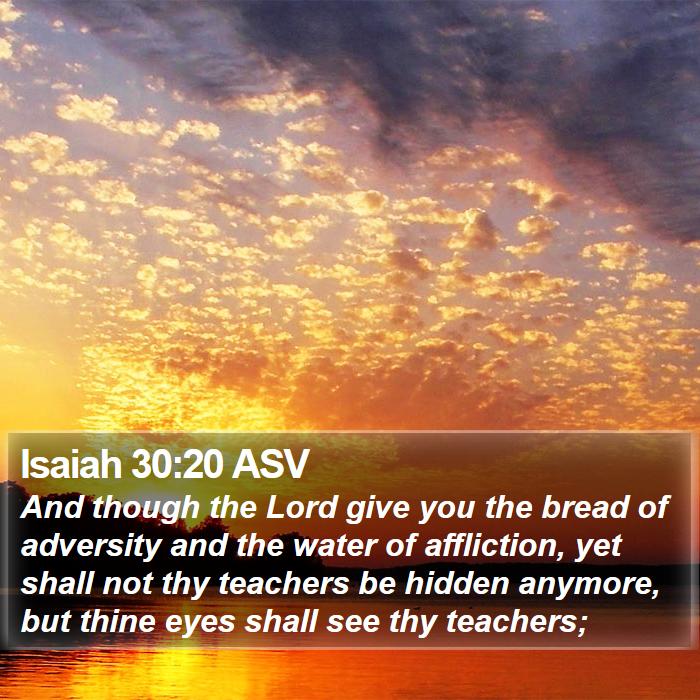 Isaiah 30:20 ASV Bible Study