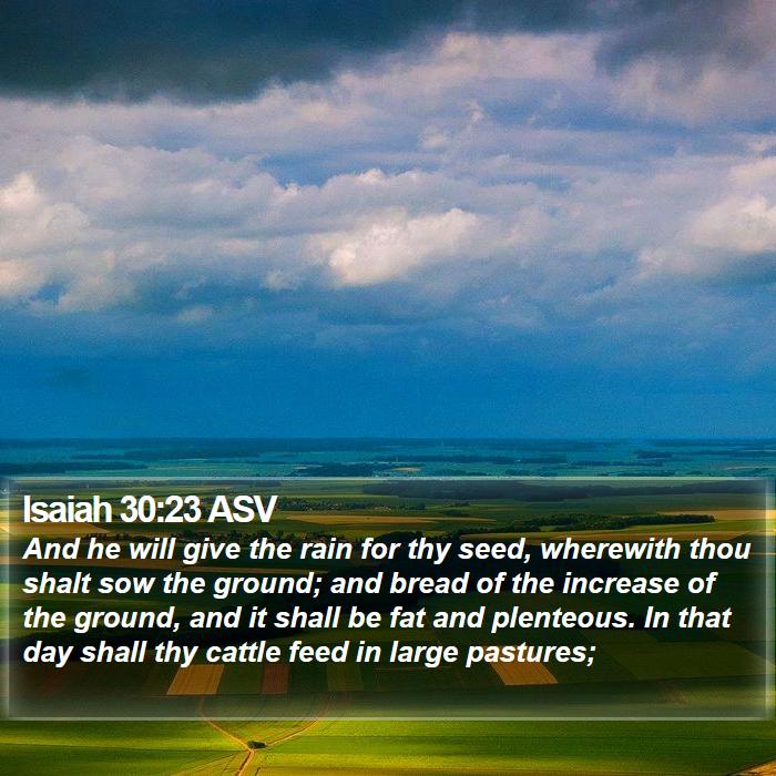 Isaiah 30:23 ASV Bible Study