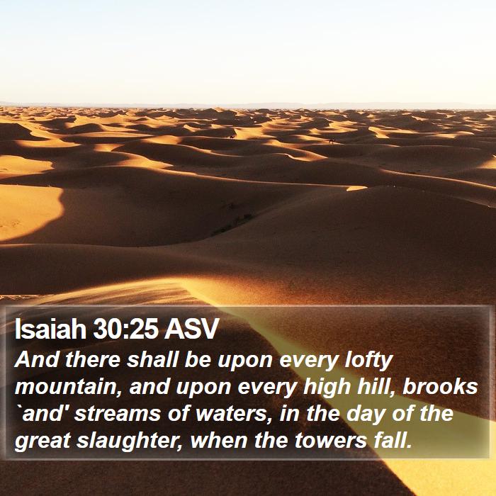 Isaiah 30:25 ASV Bible Study