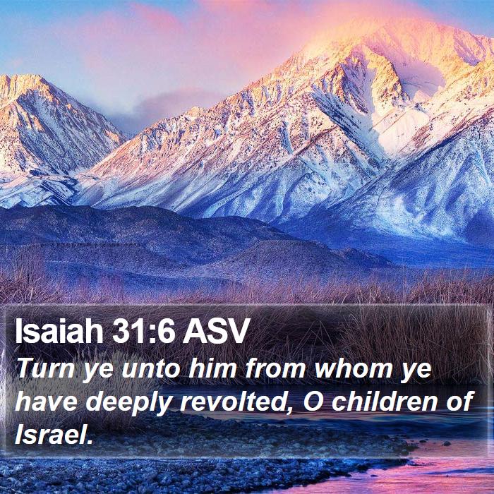 Isaiah 31:6 ASV Bible Study