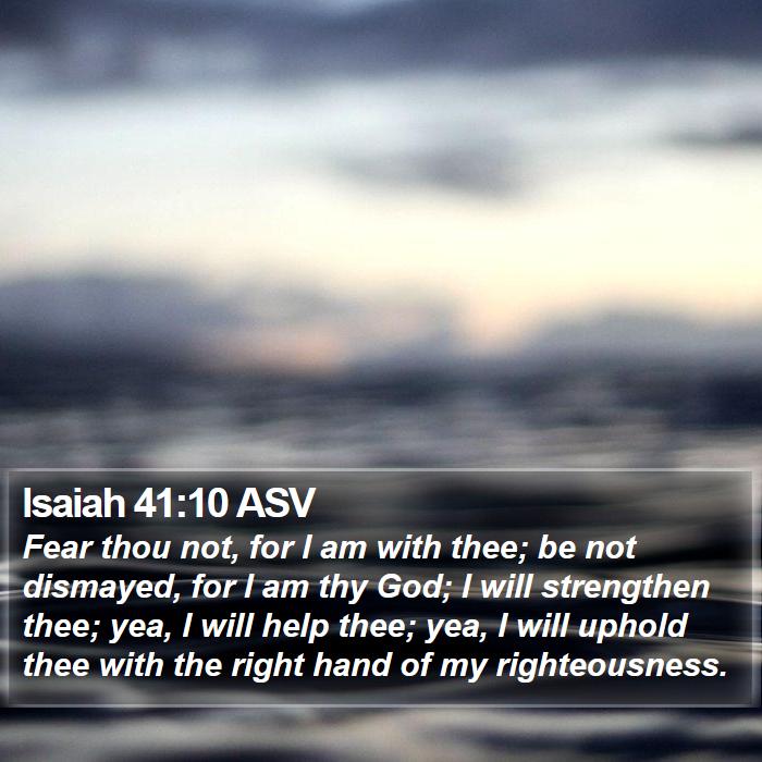 Isaiah 41:10 ASV Bible Study