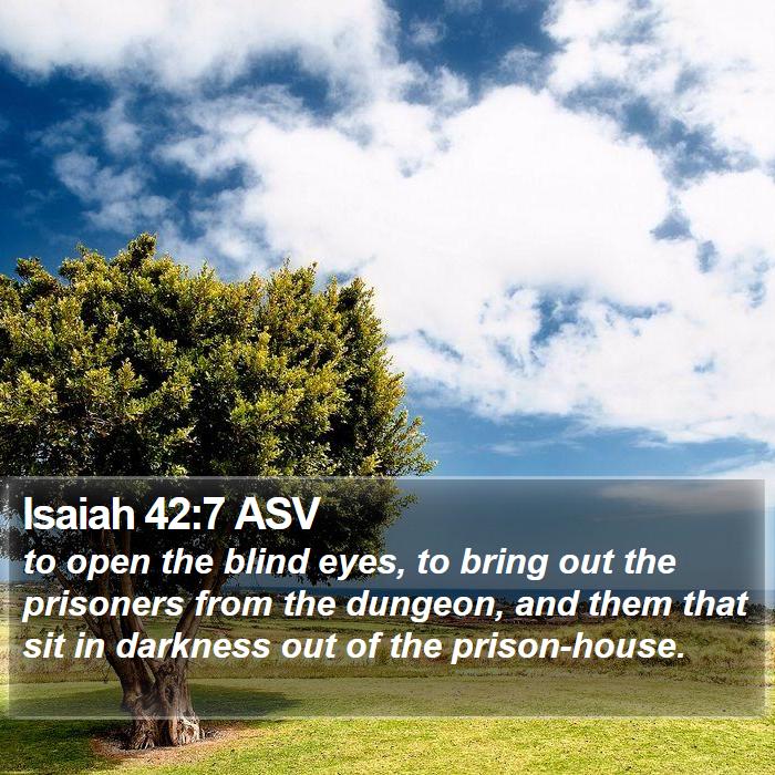 Isaiah 42:7 ASV Bible Study