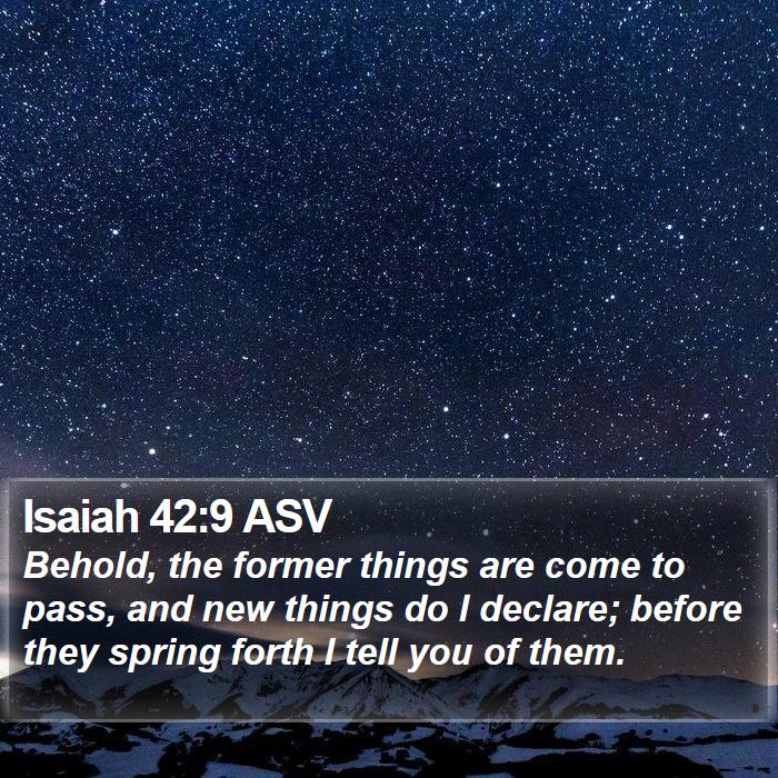 Isaiah 42:9 ASV Bible Study