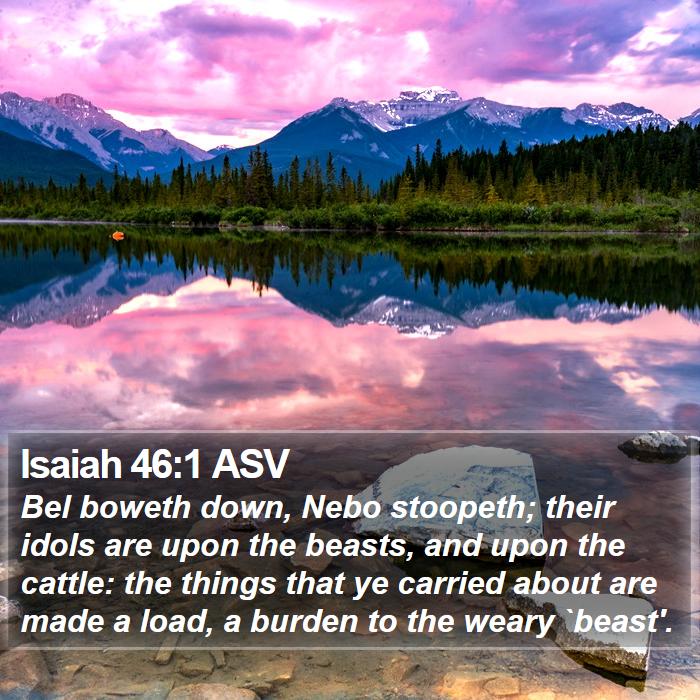 Isaiah 46:1 ASV Bible Study