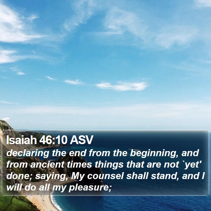 Isaiah 46:10 ASV Bible Study