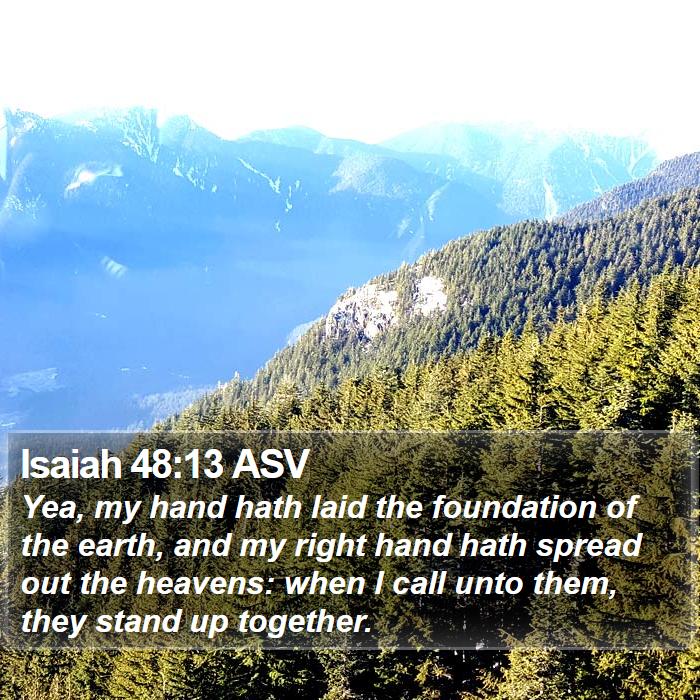 Isaiah 48:13 ASV Bible Study