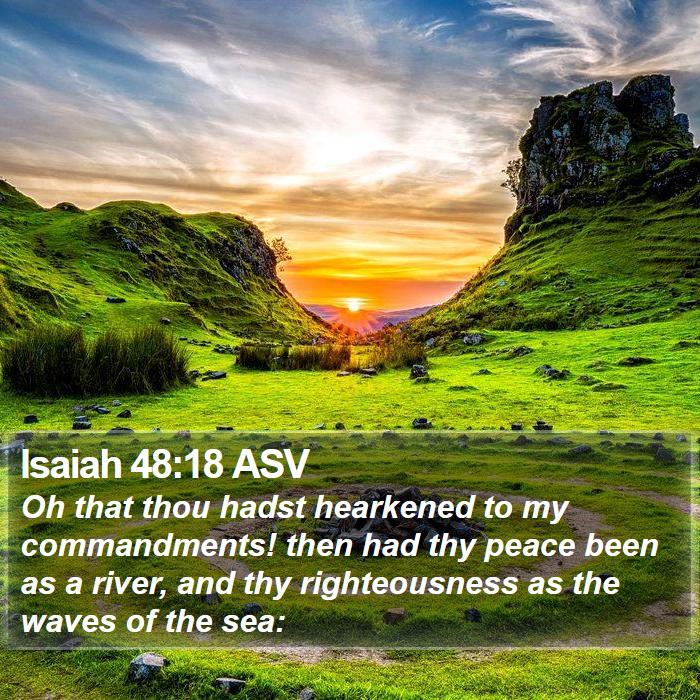 Isaiah 48:18 ASV Bible Study