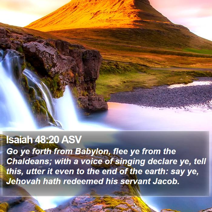 Isaiah 48:20 ASV Bible Study