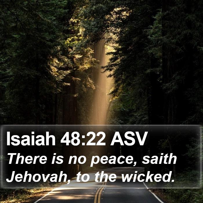 Isaiah 48:22 ASV Bible Study