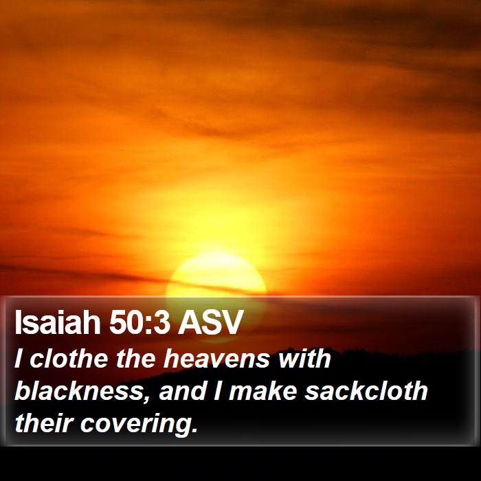 Isaiah 50:3 ASV Bible Study